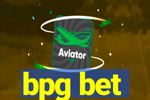 bpg bet